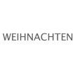 WEIHNACHTEN